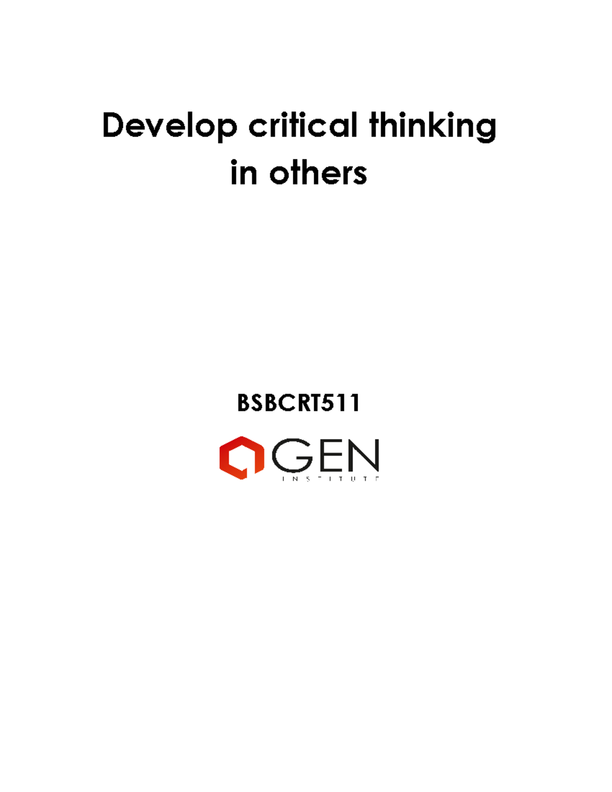 2 - BSBCRT 511 - Developing Critical and Creative Thinking Skills - Studocu