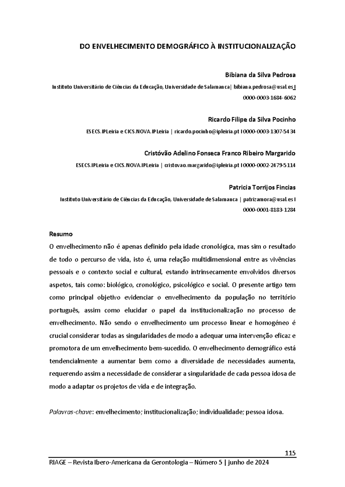 DO ENVELHECIMENTO DEMOGRÁFICO E A INSTITUCIONALIZAÇÃO: DESAFIOS E ...
