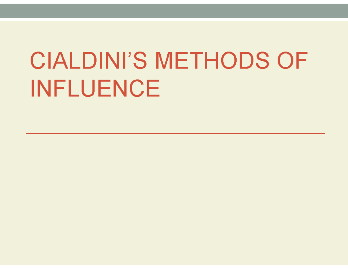 CIALDINI PSY 724: Six Methods of Influence Explained - Studocu