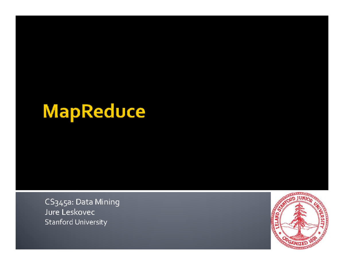 CS345a: Data Mining Lecture Notes on MapReduce and Big Data Challenges ...