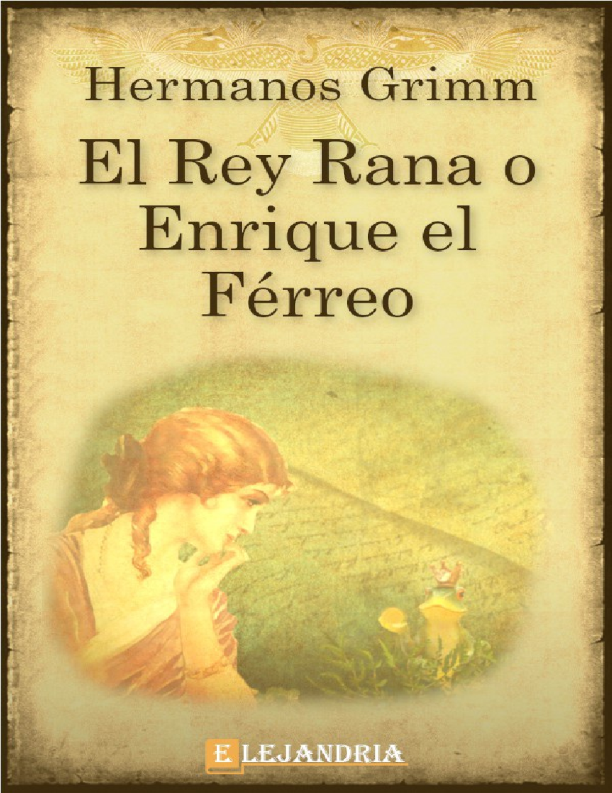 El Rey Rana o Enrique el Férreo: Resumen y Análisis - Studocu