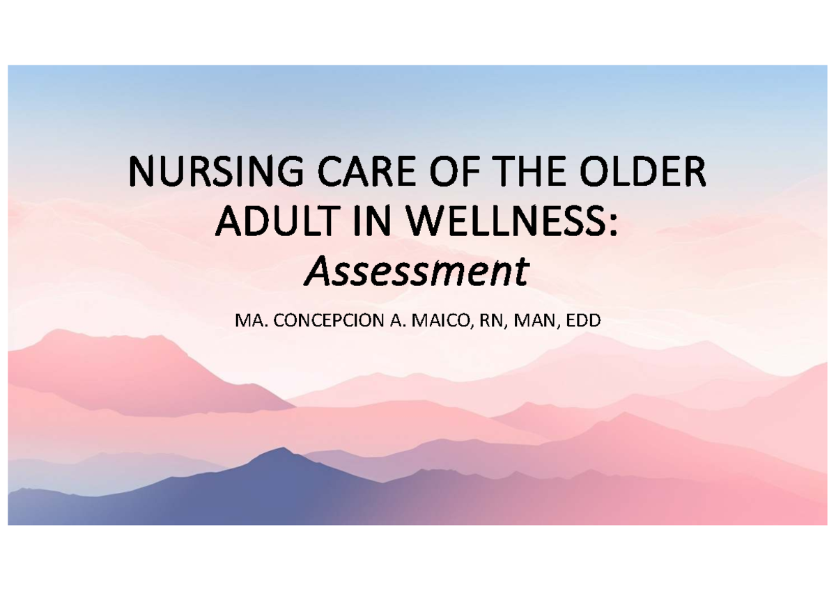 NURS 114: Assessment of Older Adults in Wellness Care - Studocu