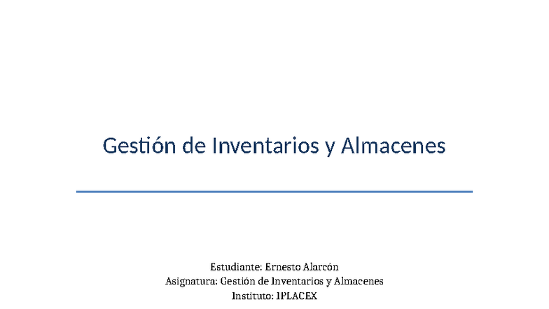 Trabajo de Gestión de Inventarios y Almacenes - IPLACEX - Studocu