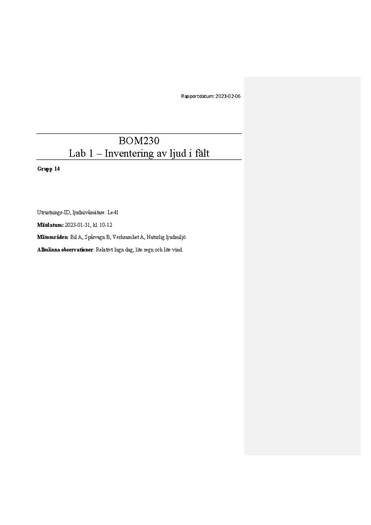 Labbrapport Grupp 14: Inventering av Ljud i Fält och Resultat - Studocu