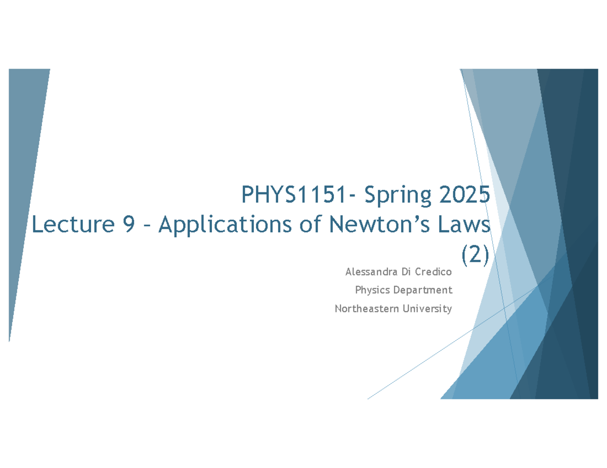 Phys1151 Sp25 Lecture 9 Applications Of Newton S Laws Phys1151