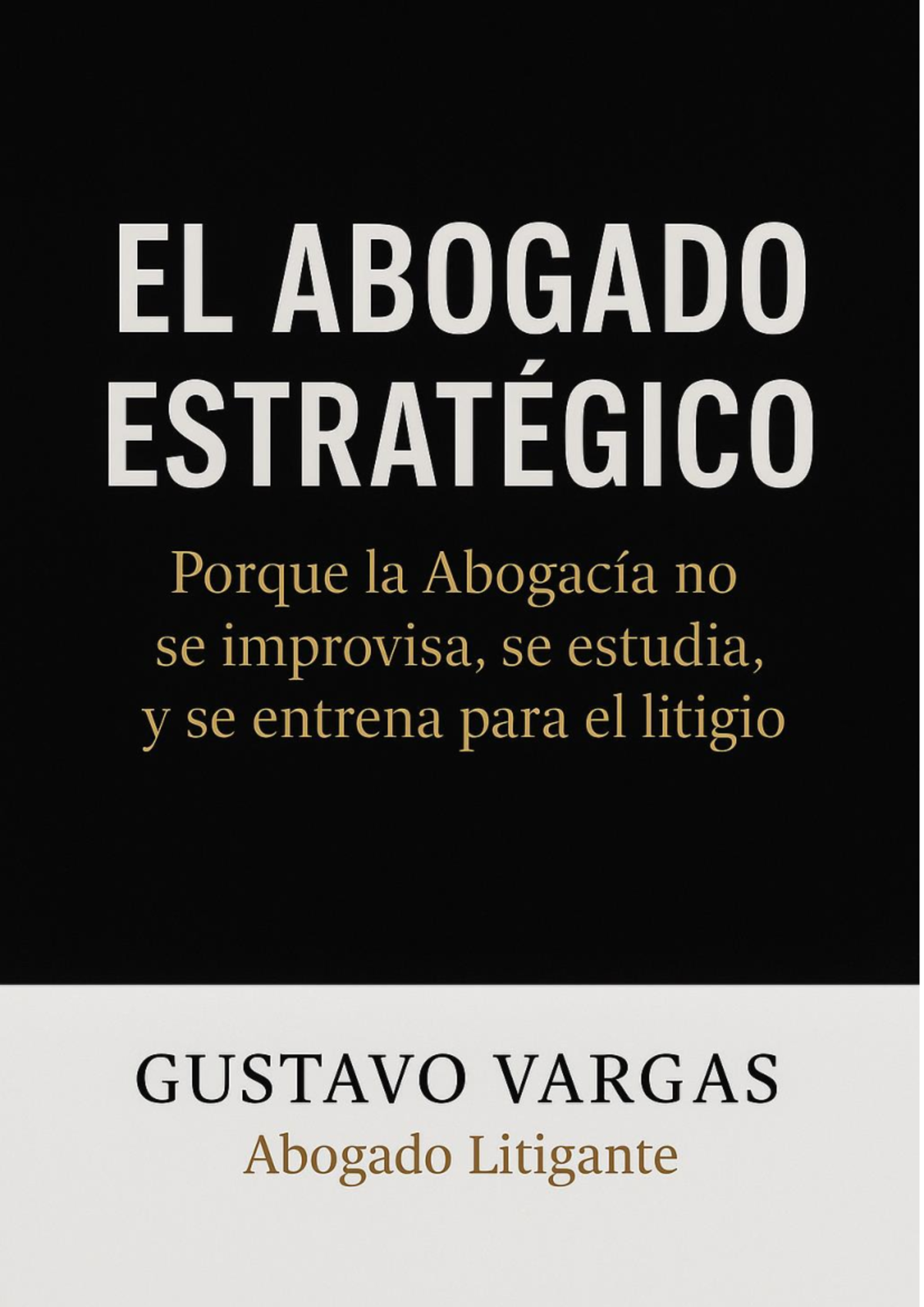 EL ABOGADO ESTRATÉGICO: Lecciones para Litigar con Éxito en Colombia - Document Preview