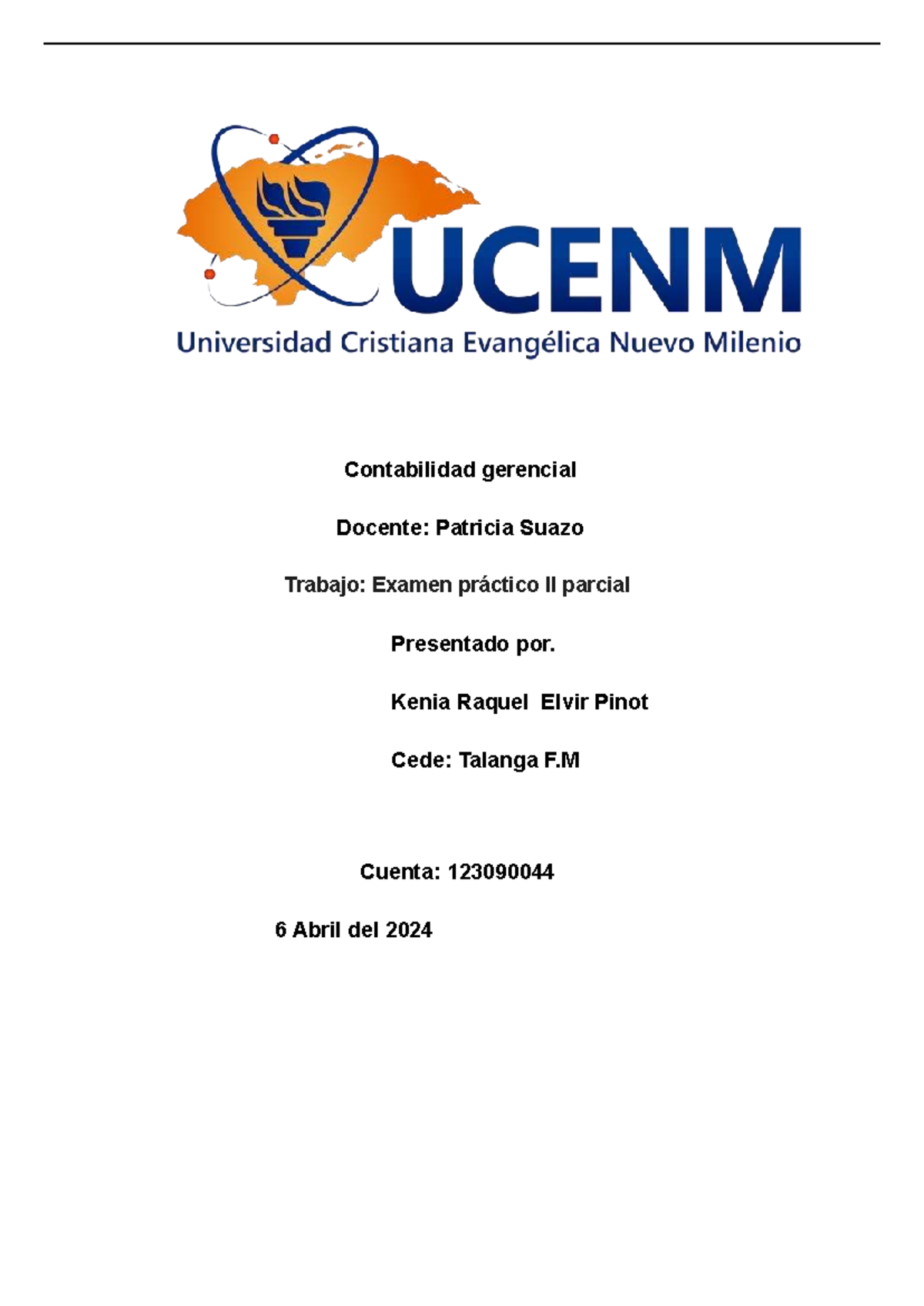 Examen Práctico II Parcial - Contabilidad Gerencial 123090044 - Studocu