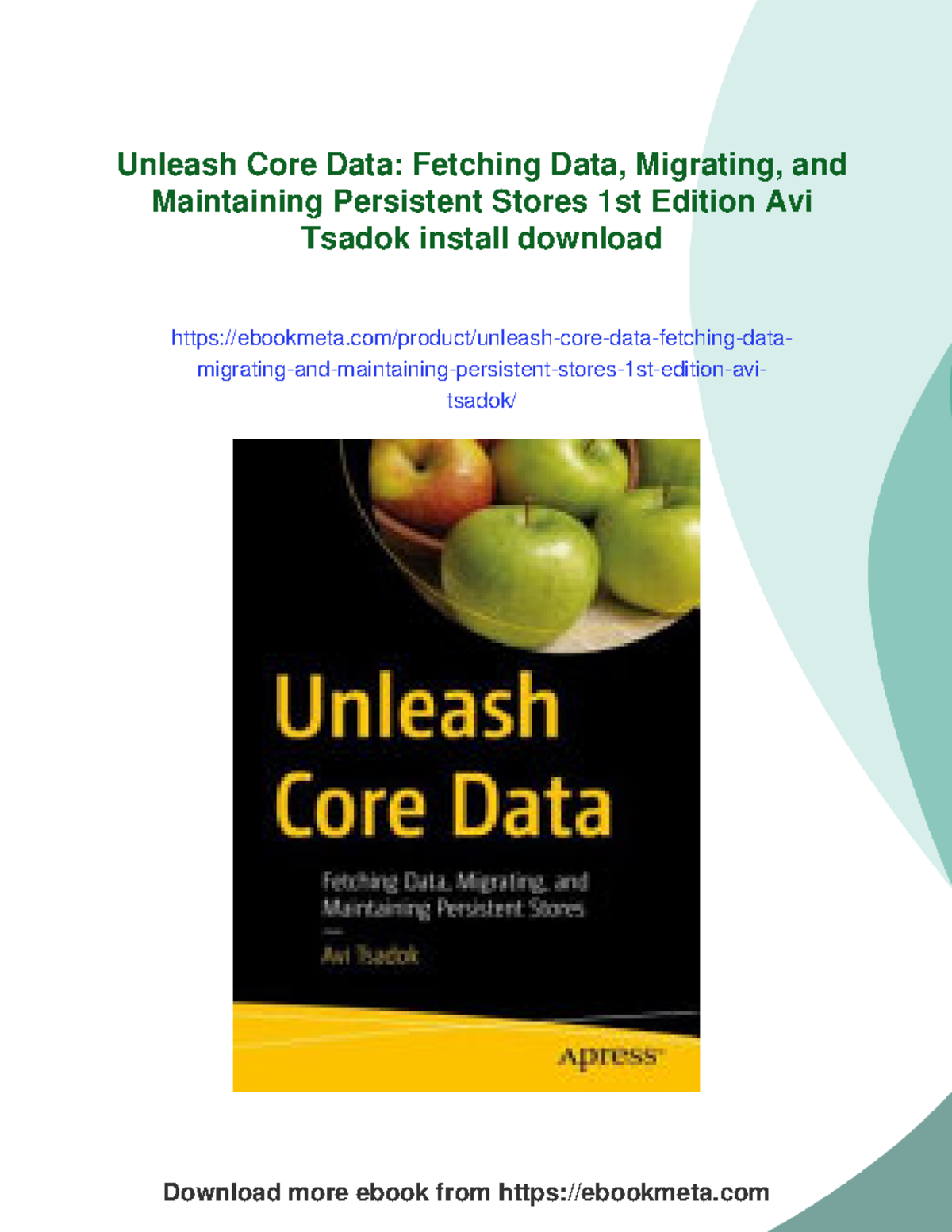Unleash Core Data: Fetching, Migrating & Maintaining Persistent Stores ...