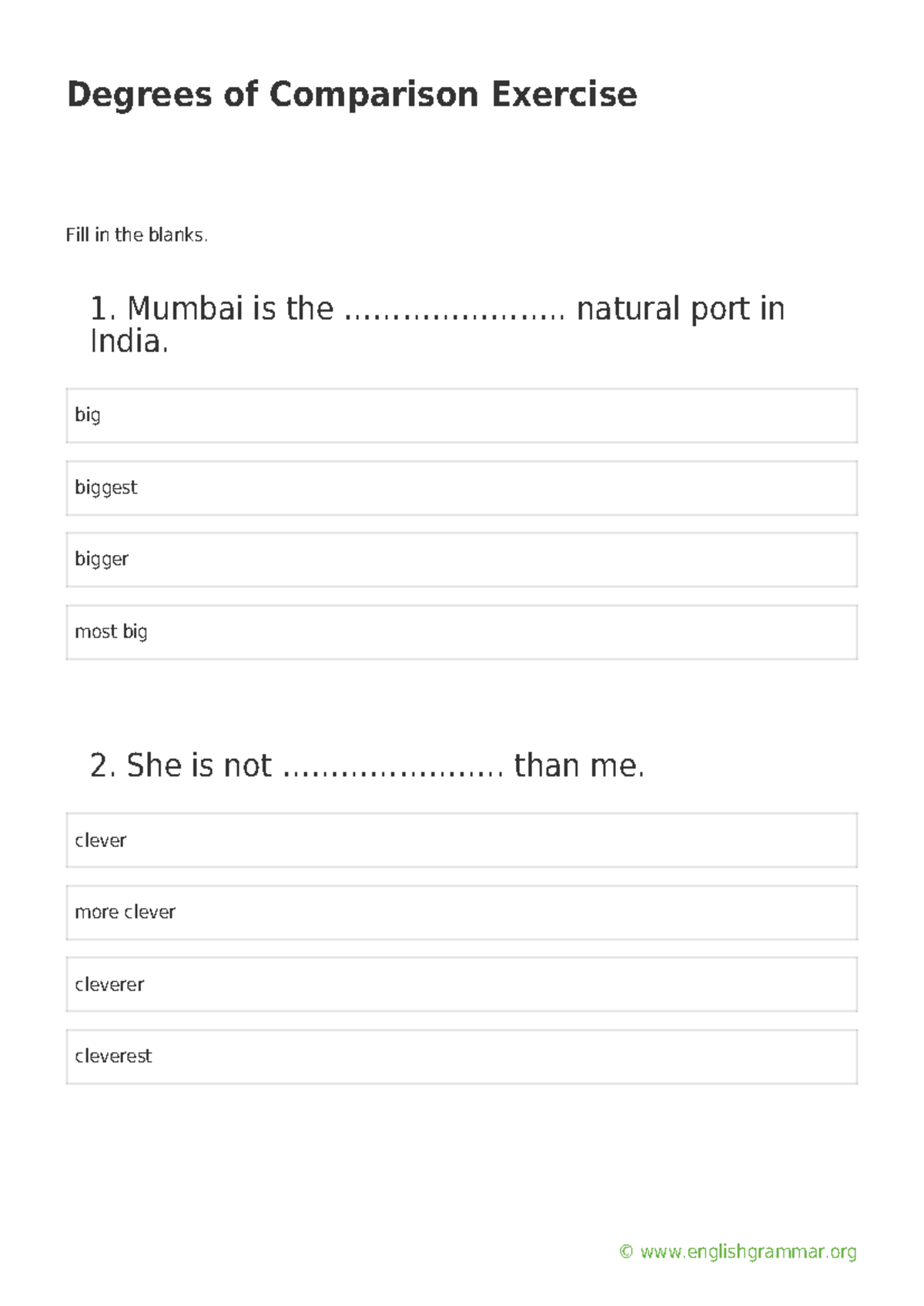Degrees of Comparison Exercise - Fill in the blanks. 1. Mumbai is the
