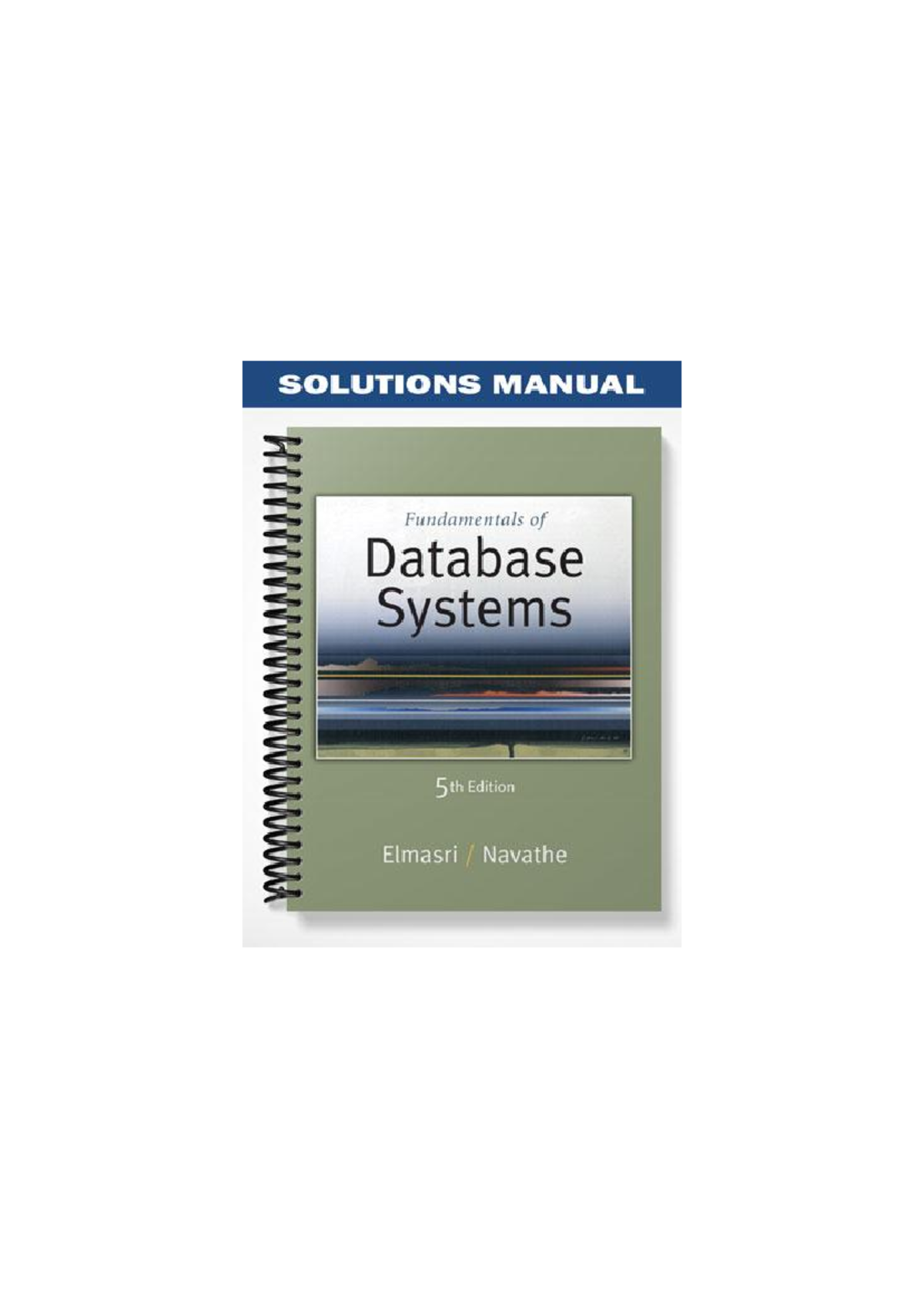 Solutions Manual for Fundamentals of Database Systems 5th Edition by ...