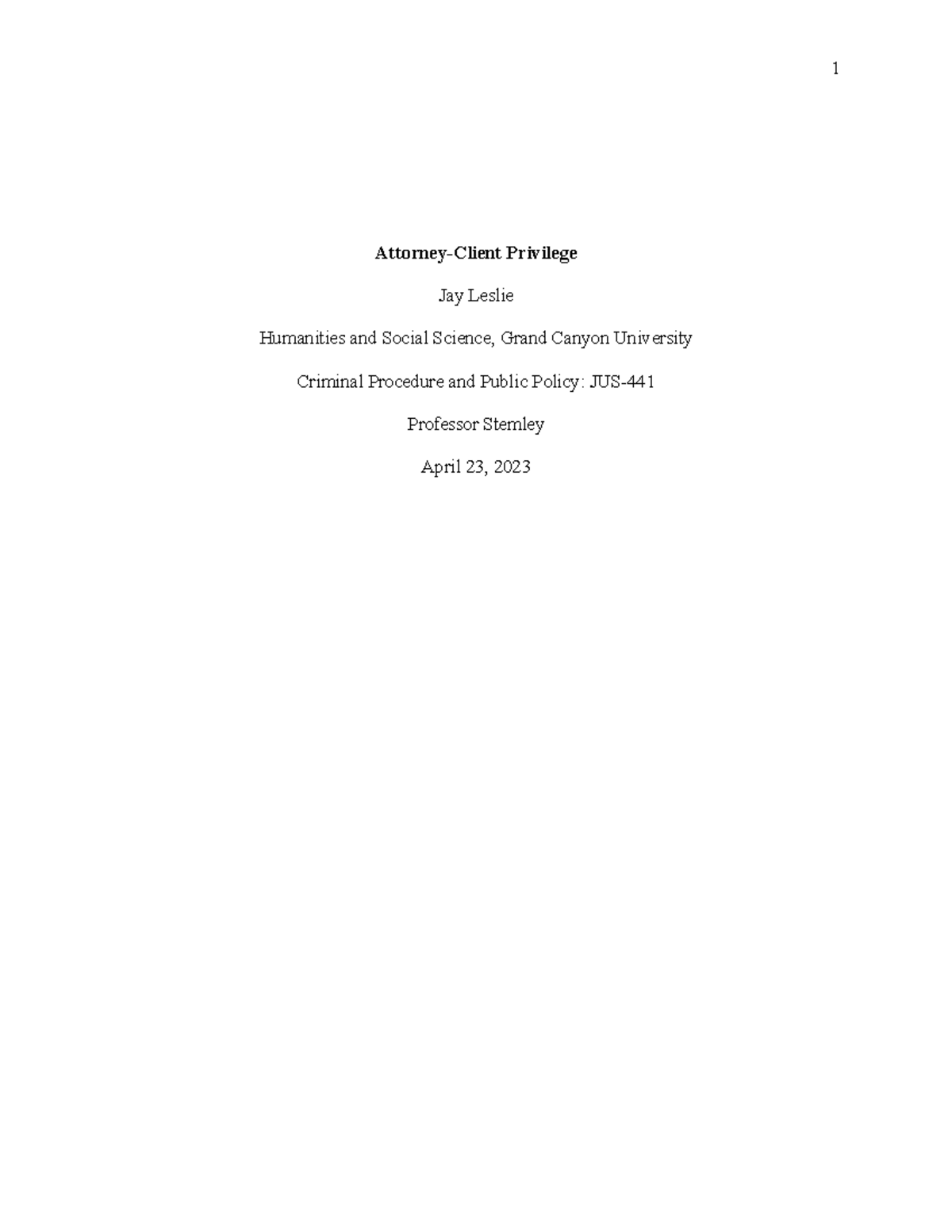 Attorney- client privilige - This privilege encourages clients to fully ...