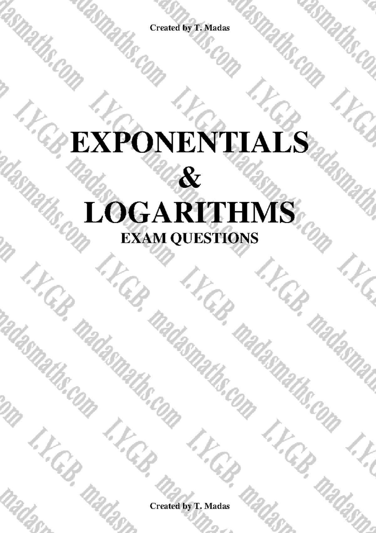 C3B Exponential and Logarithm Exam Questions by T. Madas - Studocu