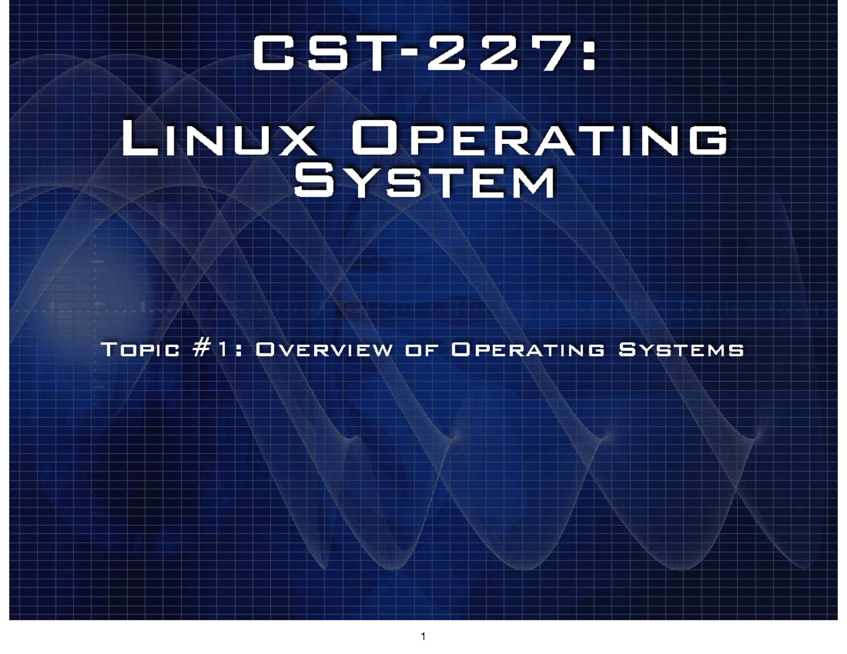 CST-227: Overview of Linux Operating Systems and Installation Guide ...