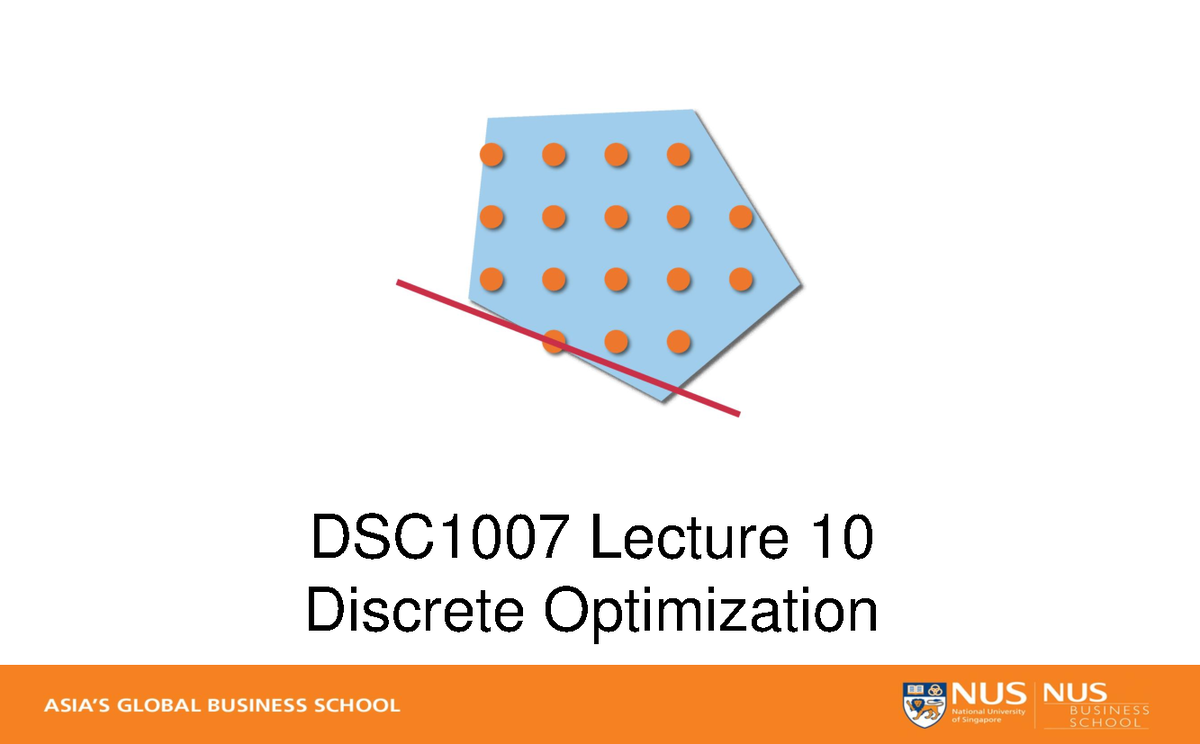 10-Introduction to Discrete Optimization - DSC1007 Lecture 10 Discrete ...