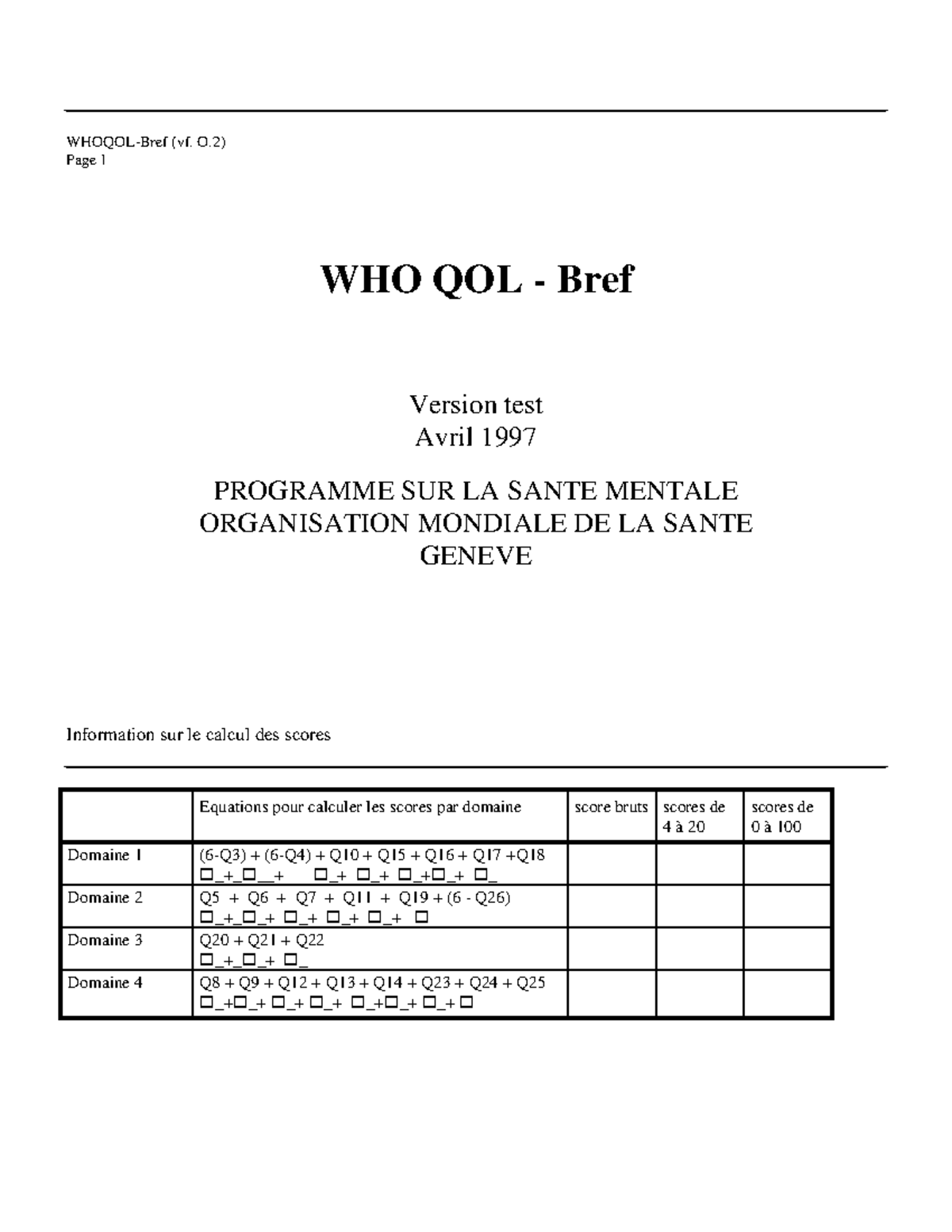 Whoqol-BREF - afgsdfsdfgh - WHOQOL-Bref (vf. O) Page 1 WHO QOL - Bref ...