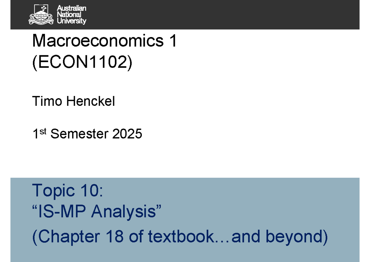 Macroeconomics 1 (ECON1102) Topic 10: IS-MP Analysis & Equilibrium ...