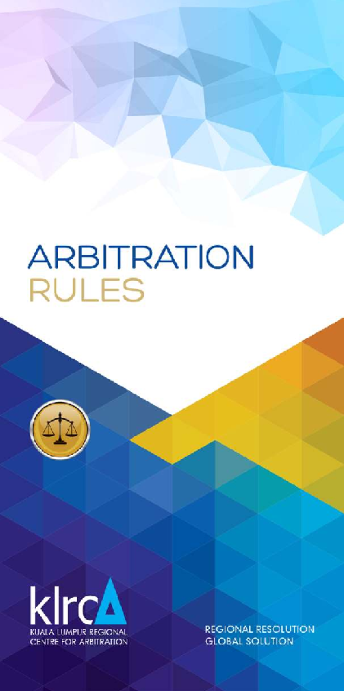 KLRCA Arbitration Rules Overview and Guide (Revised 2013) - Studocu