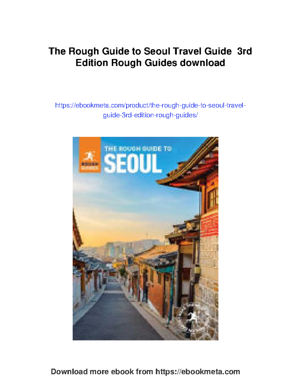 Seoul Travel Guide: Exploring the Vibrant City - 3rd Edition Rough ...