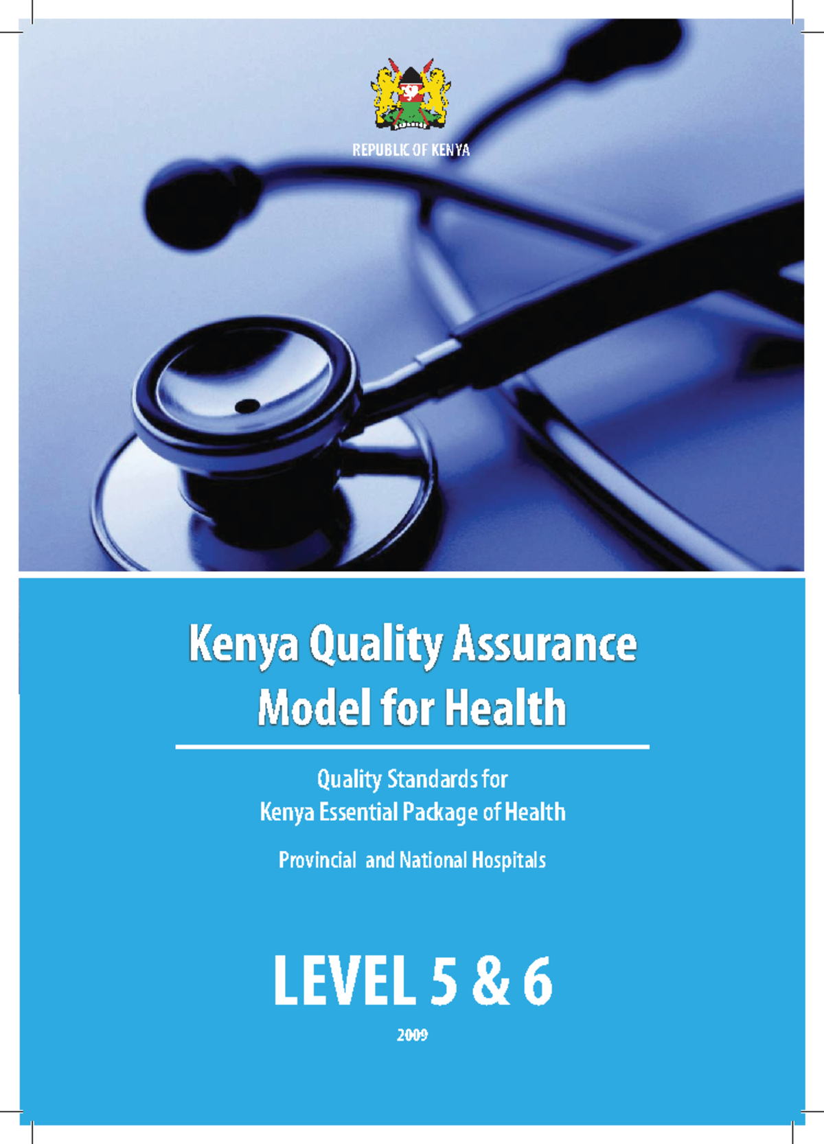Kenya Quality Assurance Model for Health Standards (KQAMH) - Level 5 ...