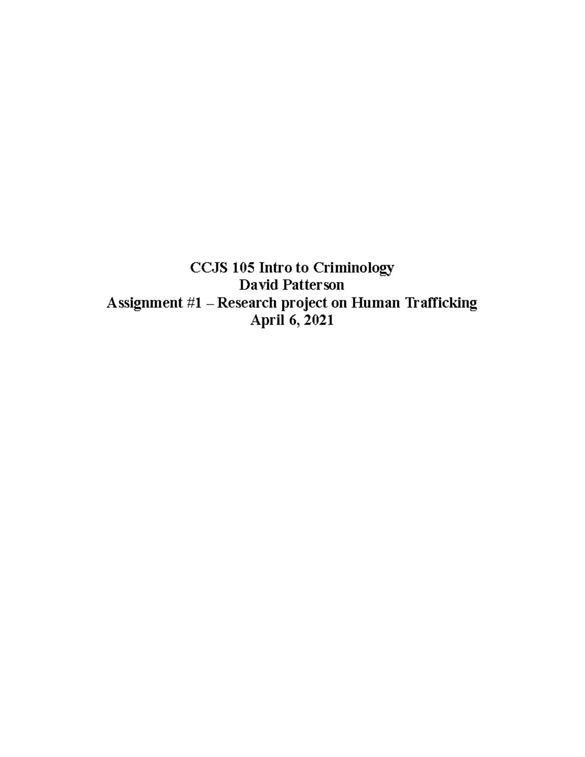 Criminology Assign 1 - CCJS 105 Intro to Criminology David Patterson ...