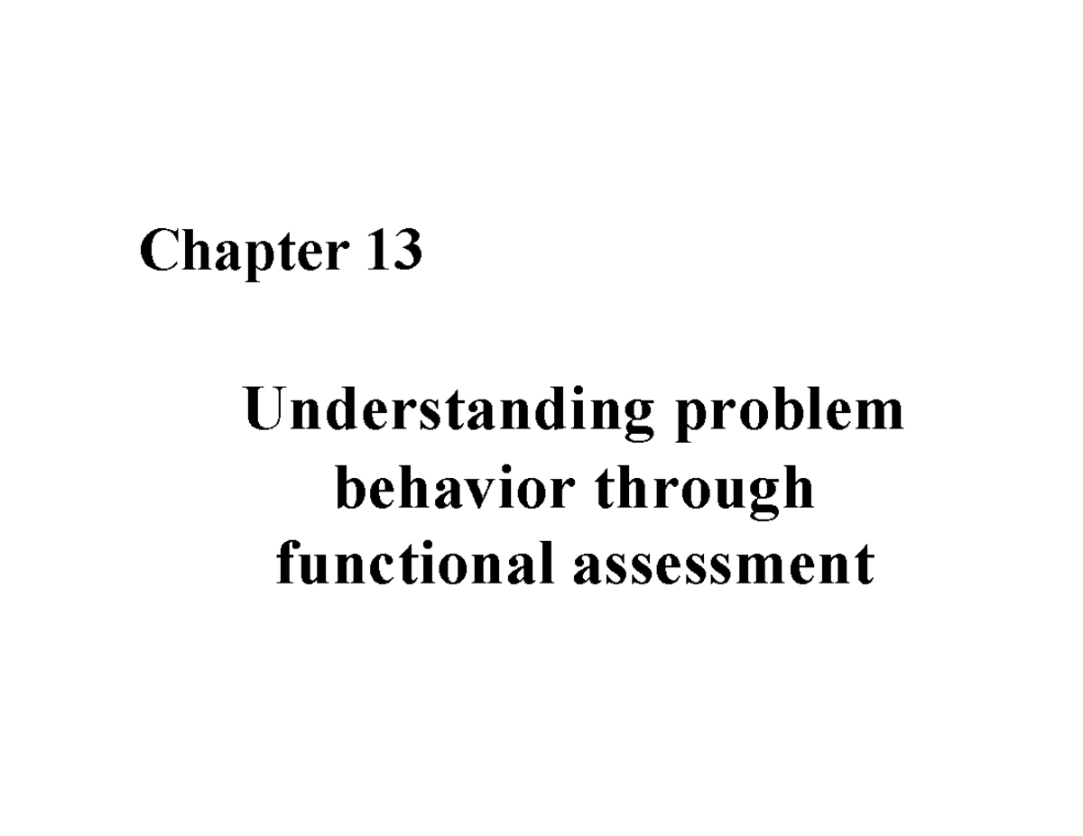 Chapter 13: Understanding Problem Behavior via Functional Assessment ...