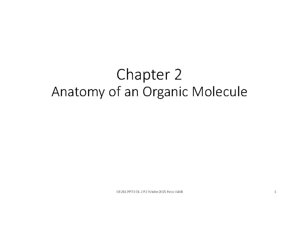 CH261 PPT3 Ch.2 P2 Carbon and Molecules W2025 - Chapter 2 Anatomy of an ...