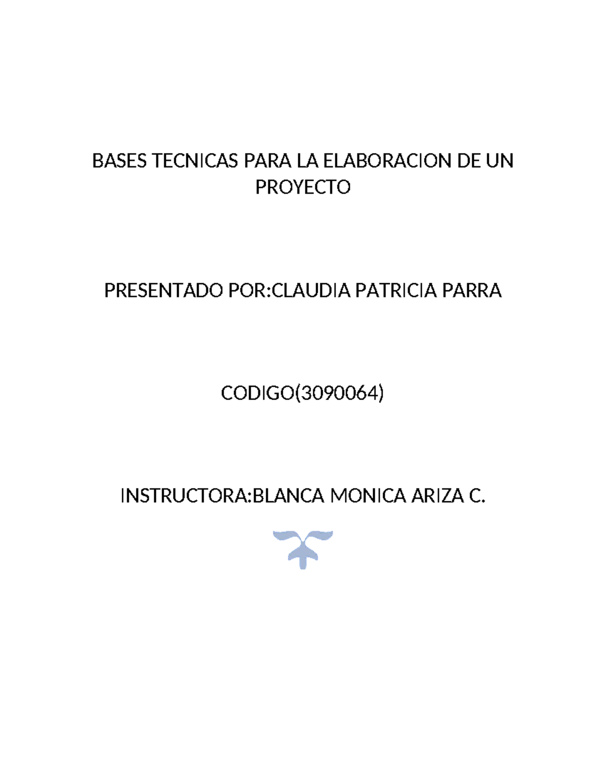 Bases Tecnicas PARA LA Formulacion DE Proyectos Claudia P - BASES ...