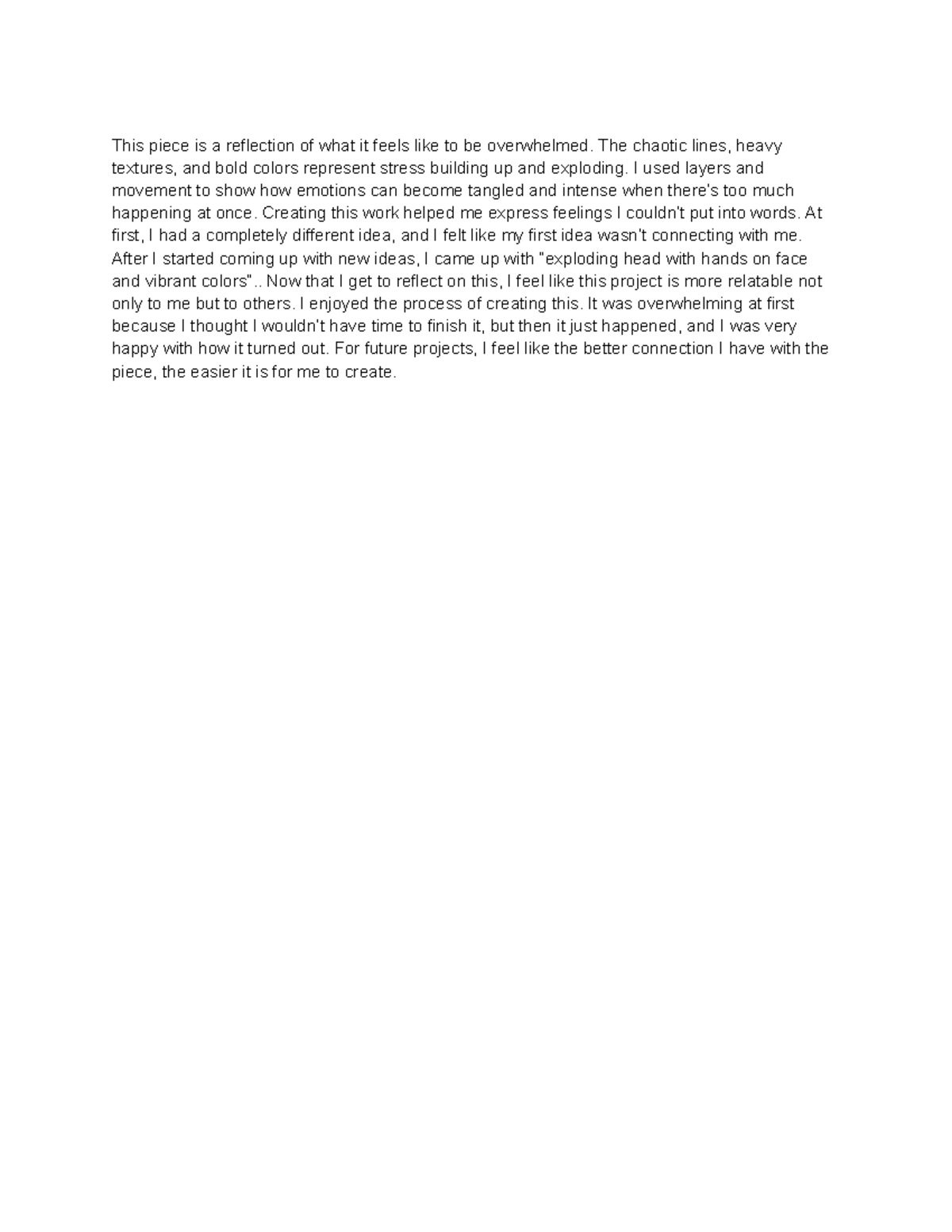 Artist Statement - art experience - This piece is a reflection of what ...