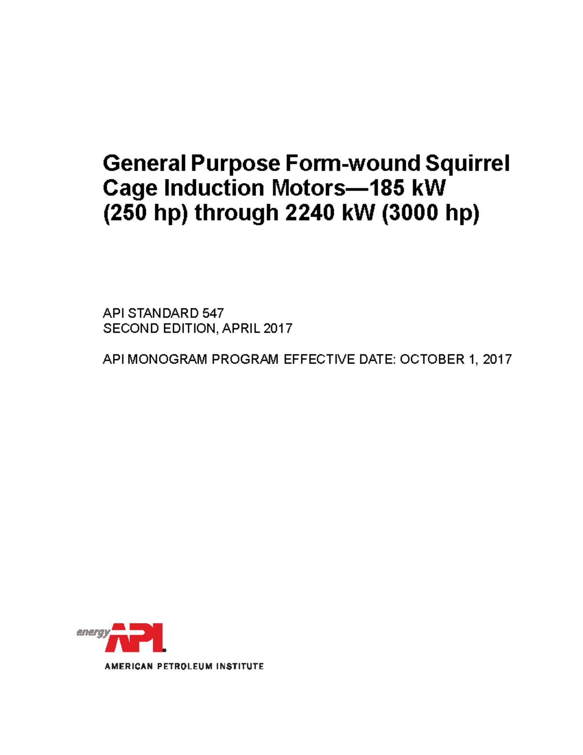 API 547: General Purpose Squirrel Cage Induction Motors (250 hp to 2240 ...