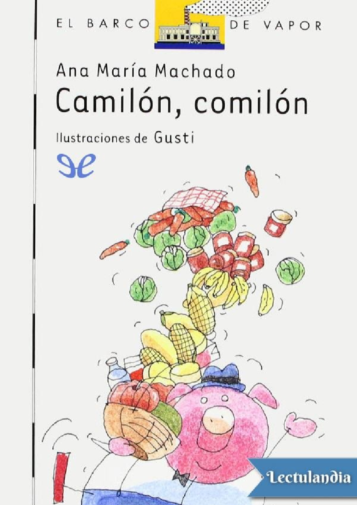 Cuento Infantil: Camilón el Comilón de Ana María Machado - Studocu