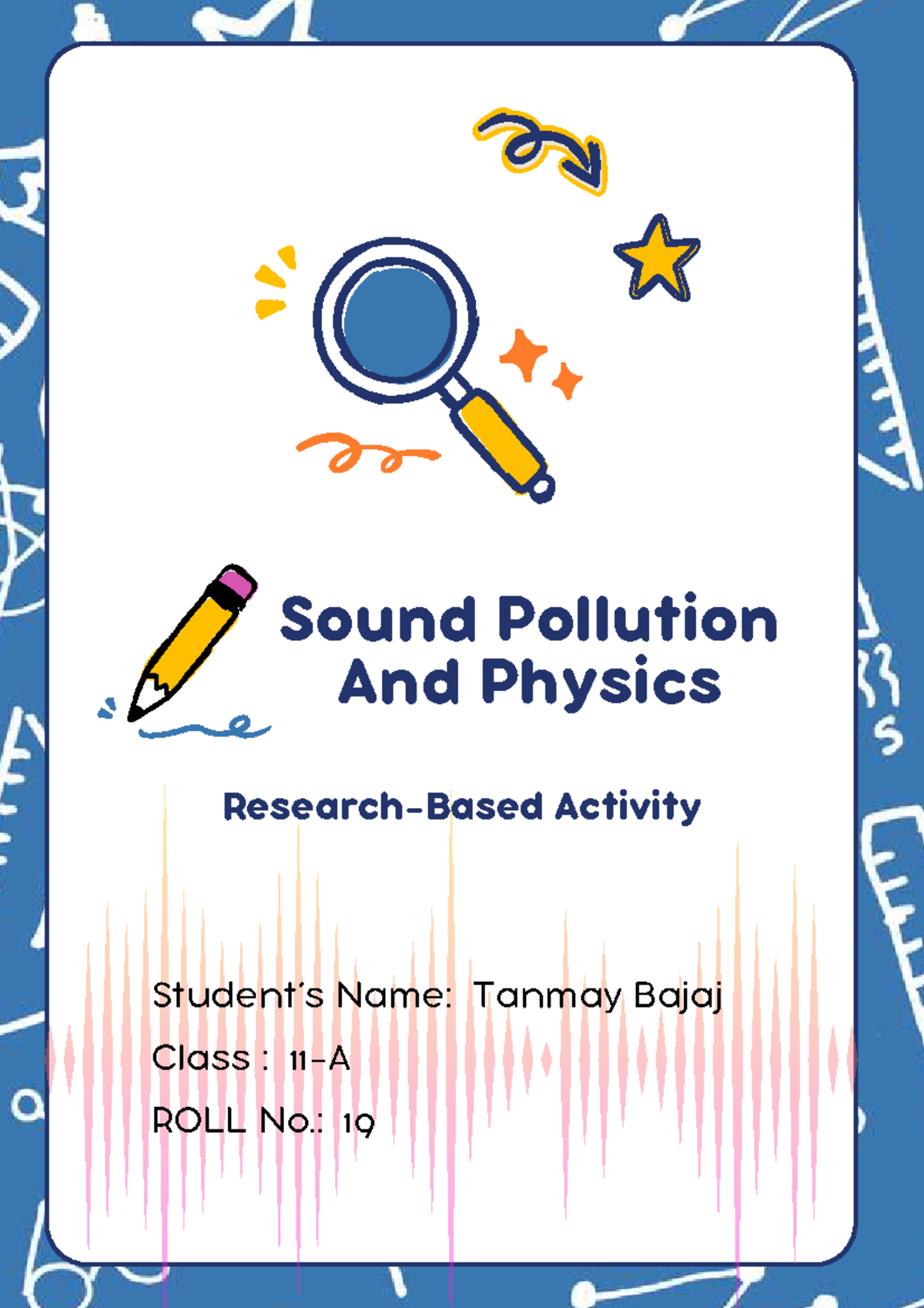 Physics Project on Sound Pollution: Solutions & Effects - Studocu