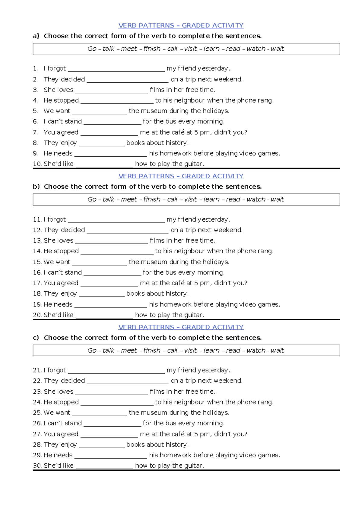 Verb patterns - Revision - VERB PATTERNS – GRADED ACTIVITY a) Choose ...