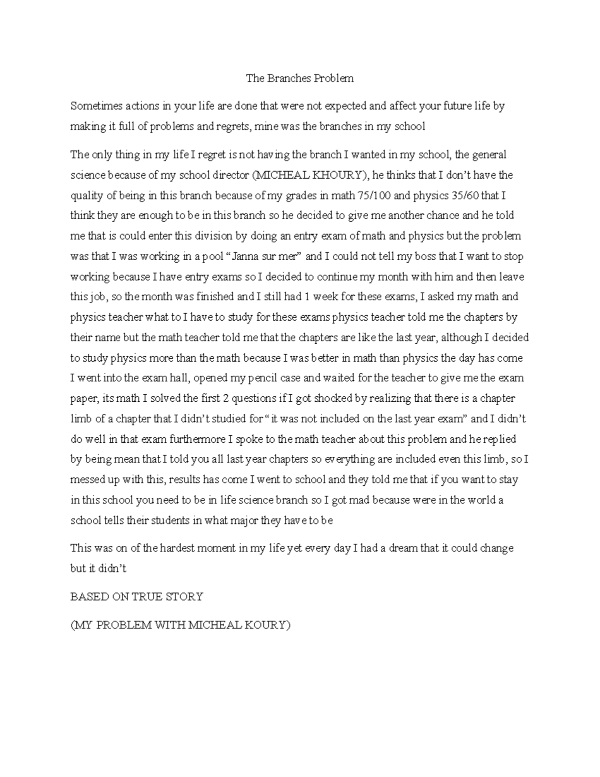 English essay - The Branches Problem Sometimes actions in your life are ...