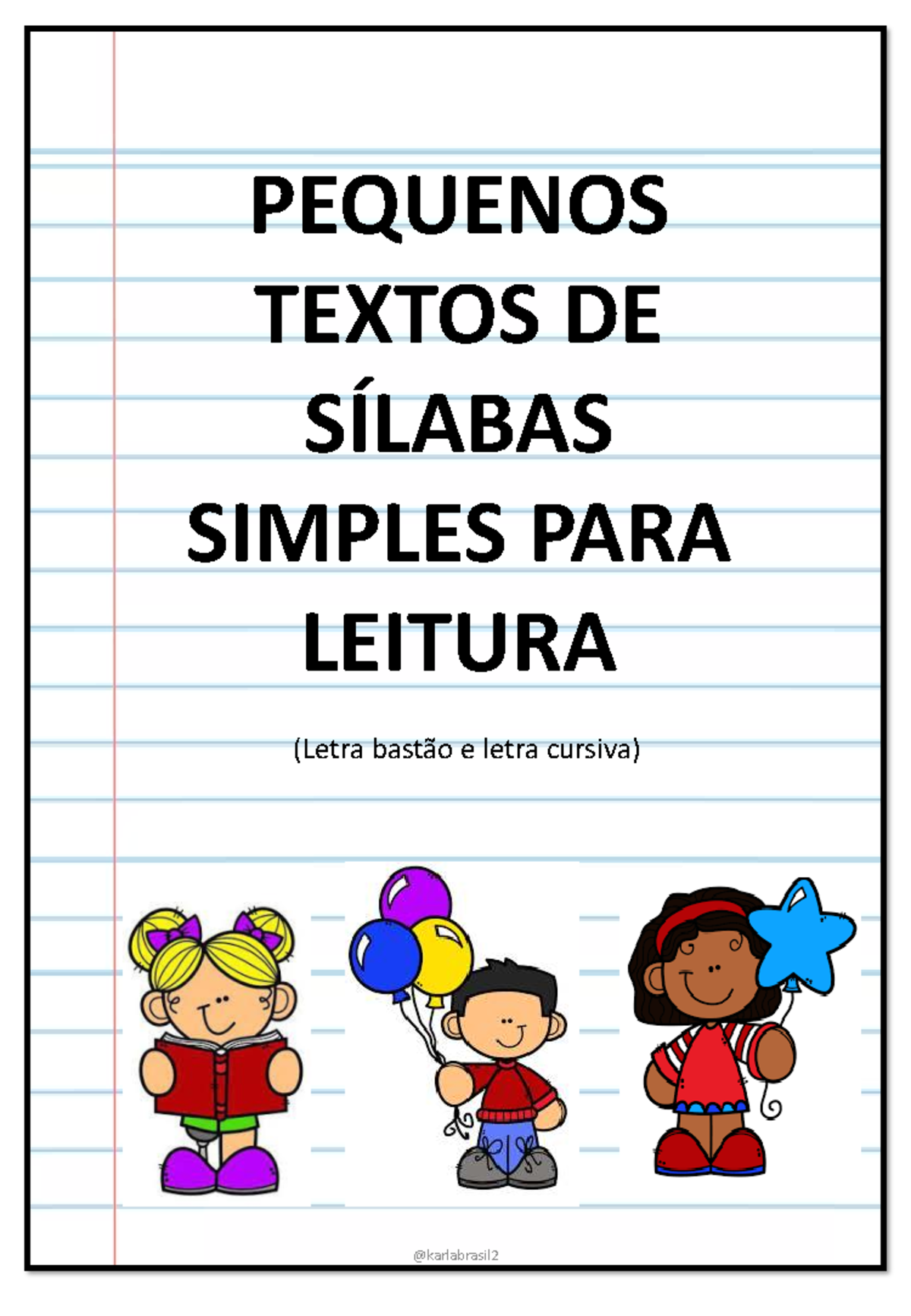PEQUENOS TEXTOS DE SÍLABAS SIMPLES PARA LEITURA (Letra Bastão e Cursiva ...