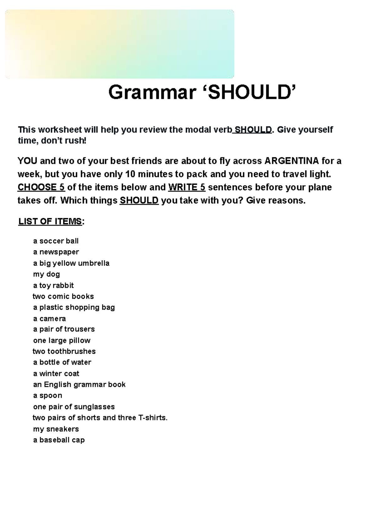 TASK #9: Should - Writing Sentences on Packing for Argentina - Studocu