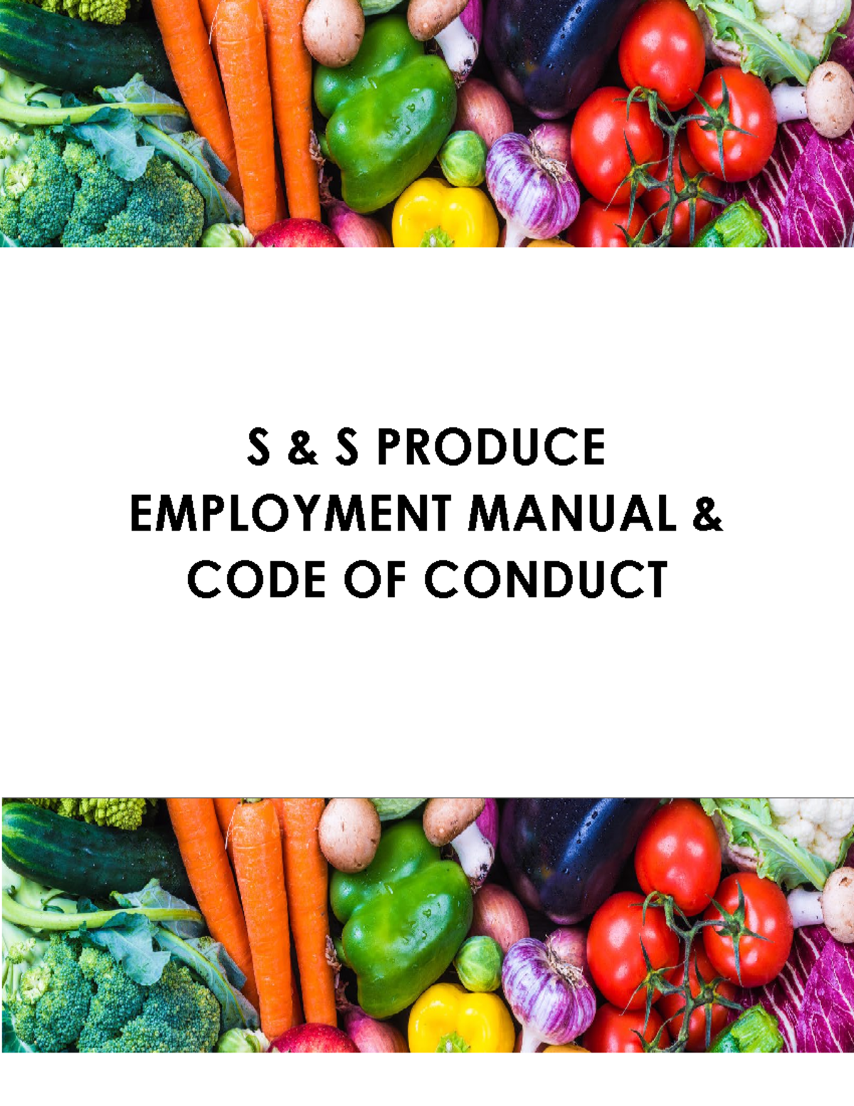 SS Produce Employment Manual: Code of Conduct & Policies 2023 - Studocu