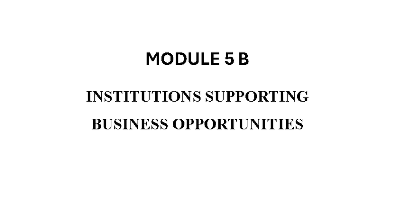 Module 5B: Institutions Supporting MSME Growth and Opportunities - Studocu