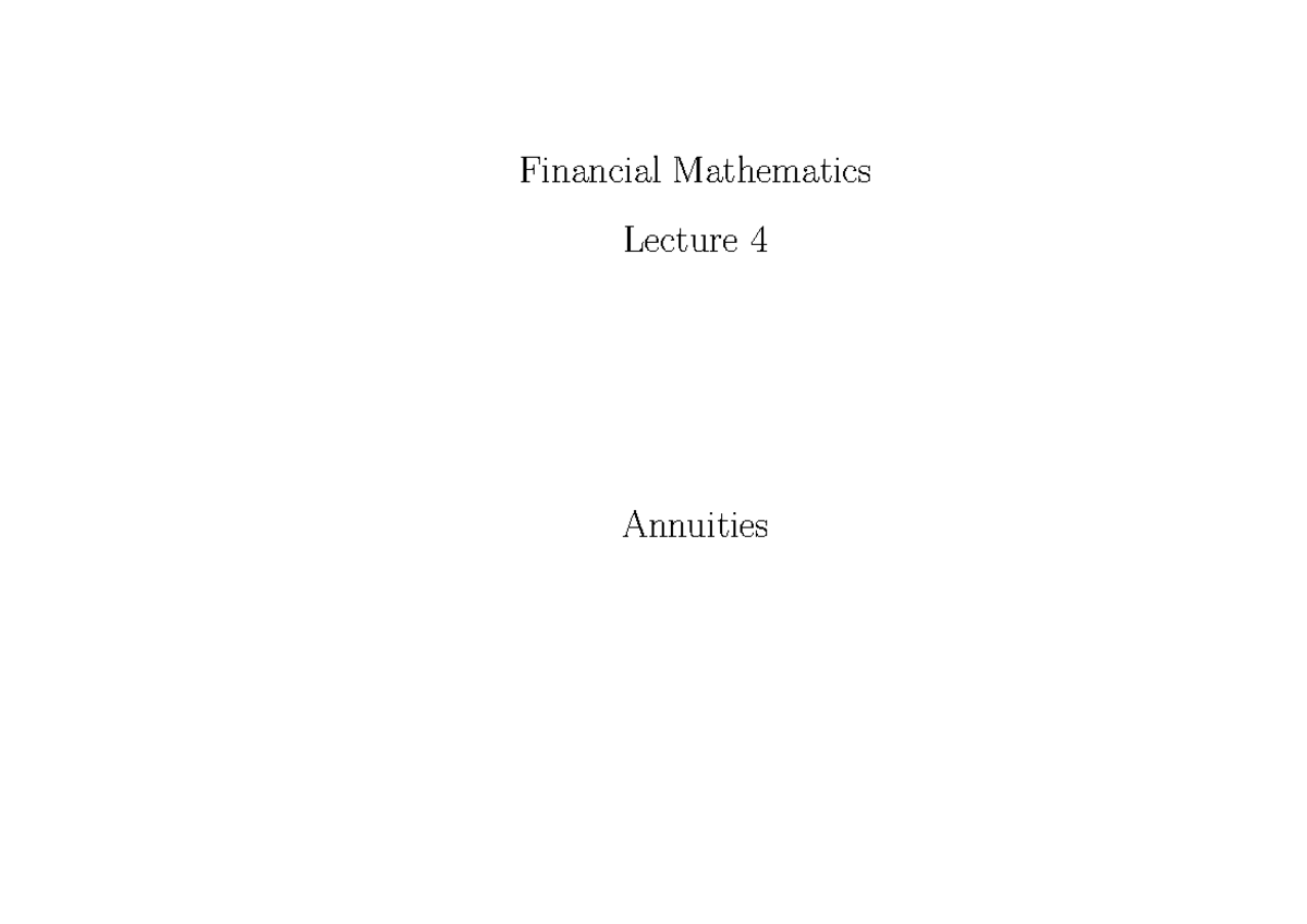Financial Mathematics: Lecture 4 - Understanding Annuities and Their ...