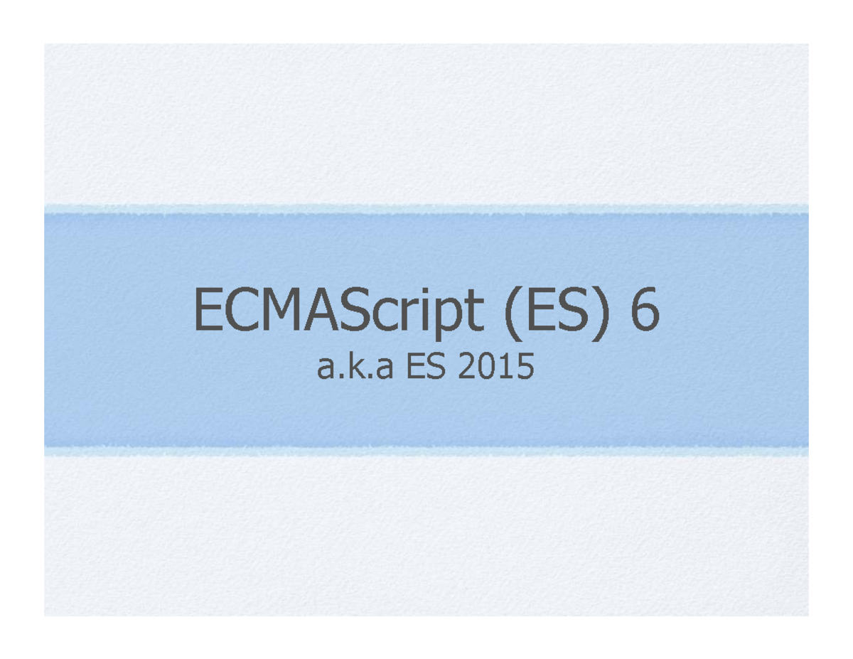 ES6 - Lecture Notes Overview and Key Features - Studocu
