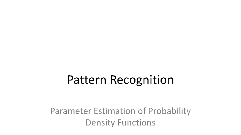CENG509 Lecture 4: Pattern Recognition & PDF Classification Review ...