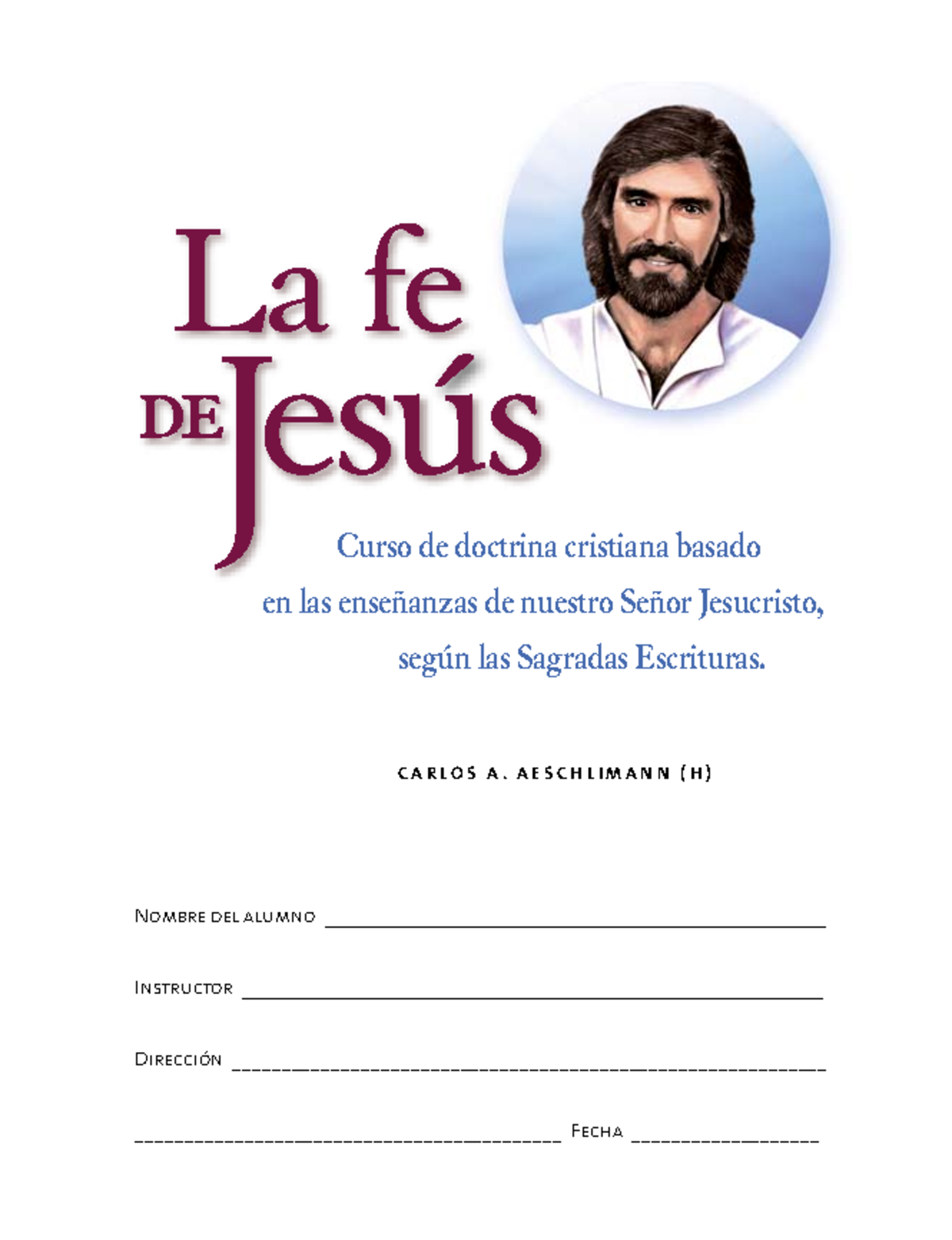 La Fe de Jesús para Adultos Estudio de la Biblia