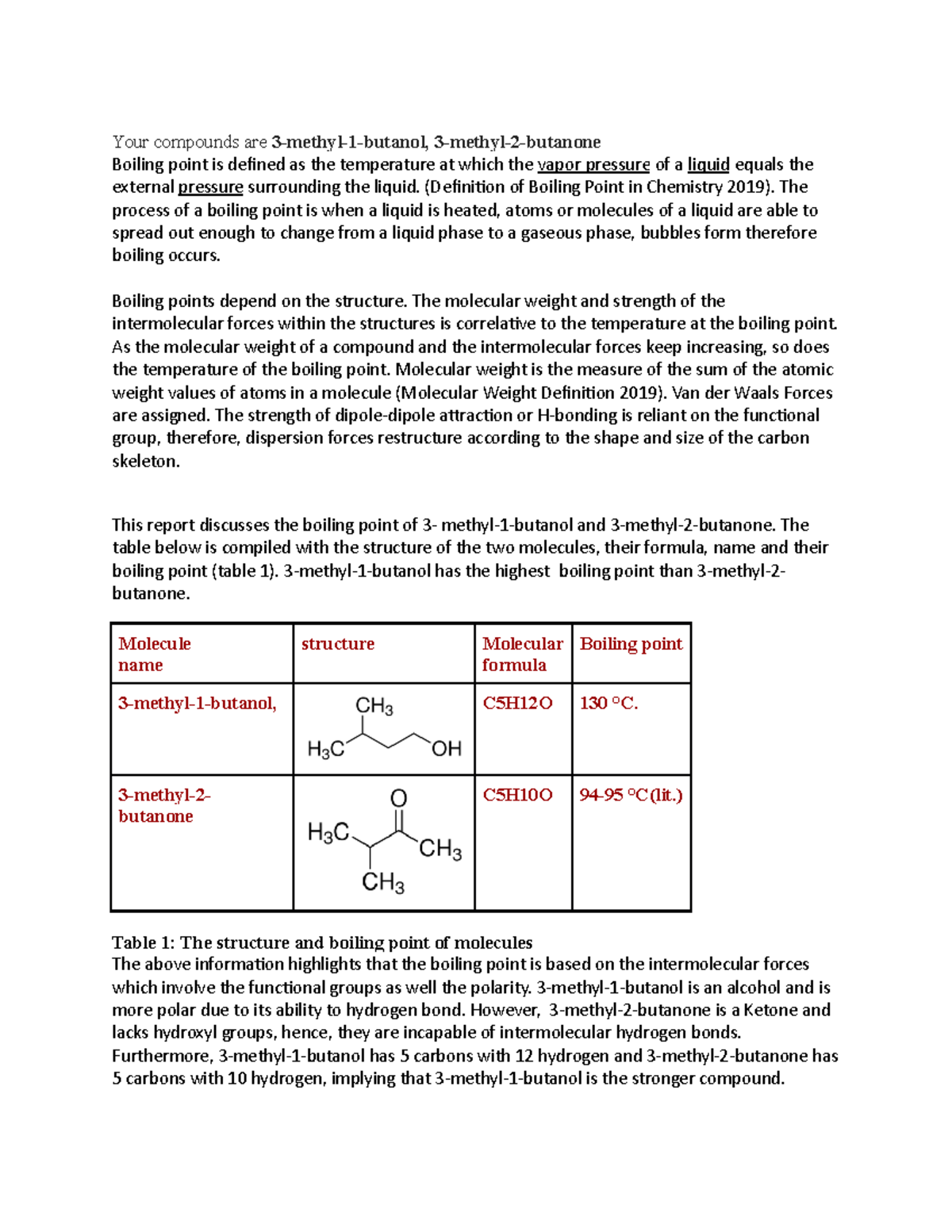 Chem 101 Writing Assignment: Boiling Points of 3-Methyl-1-Butanol and 3- Methyl-2-Butanone - Studocu