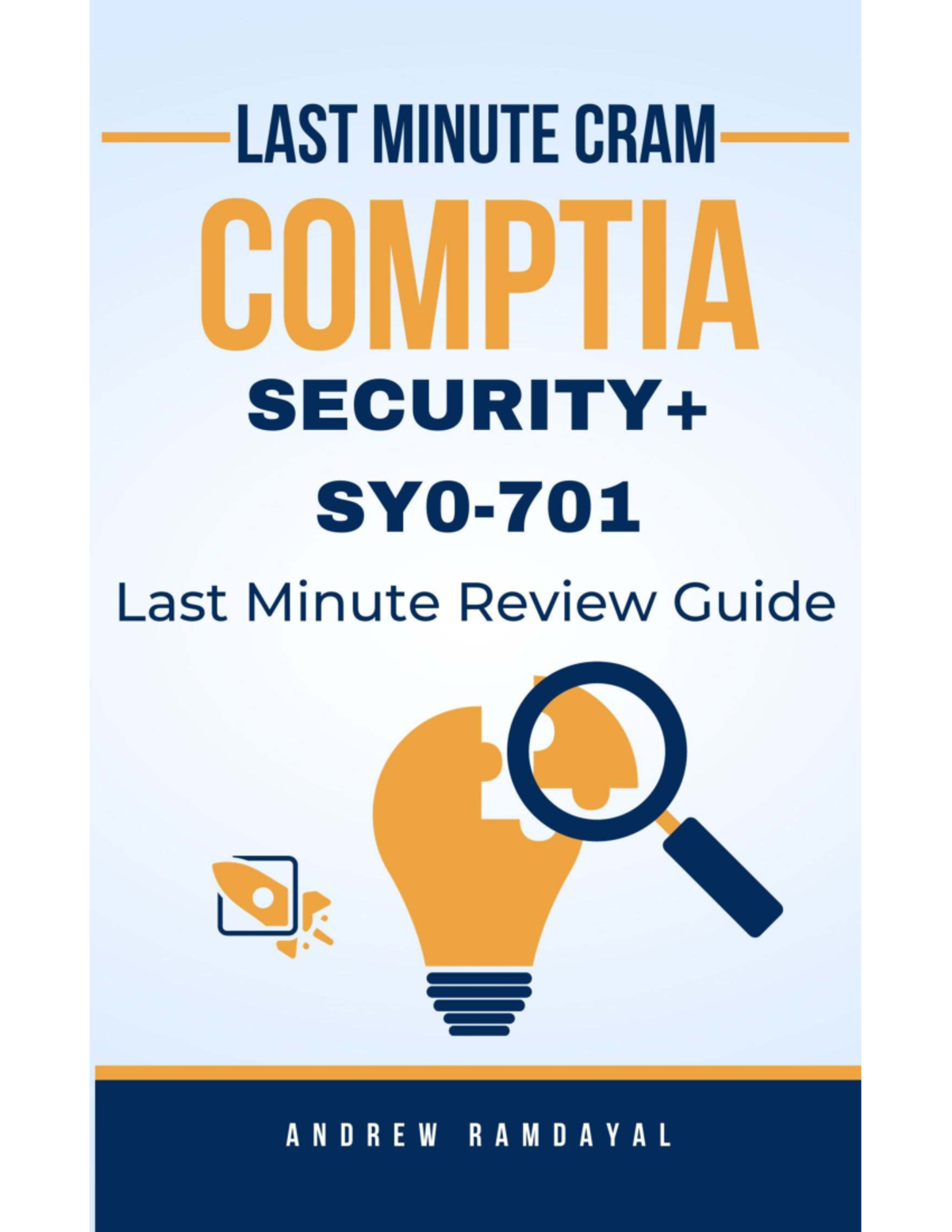 CompTIA 701 Security+ Last Minute Study Guide by Andrew Ramdayal - Studocu