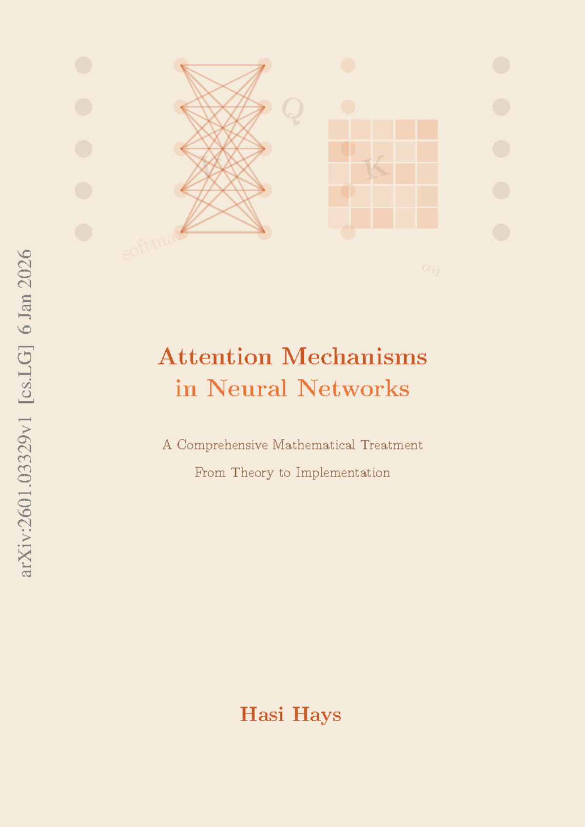 Attention Mechanisms in Neural Networks: A Mathematical Overview (2601 ...