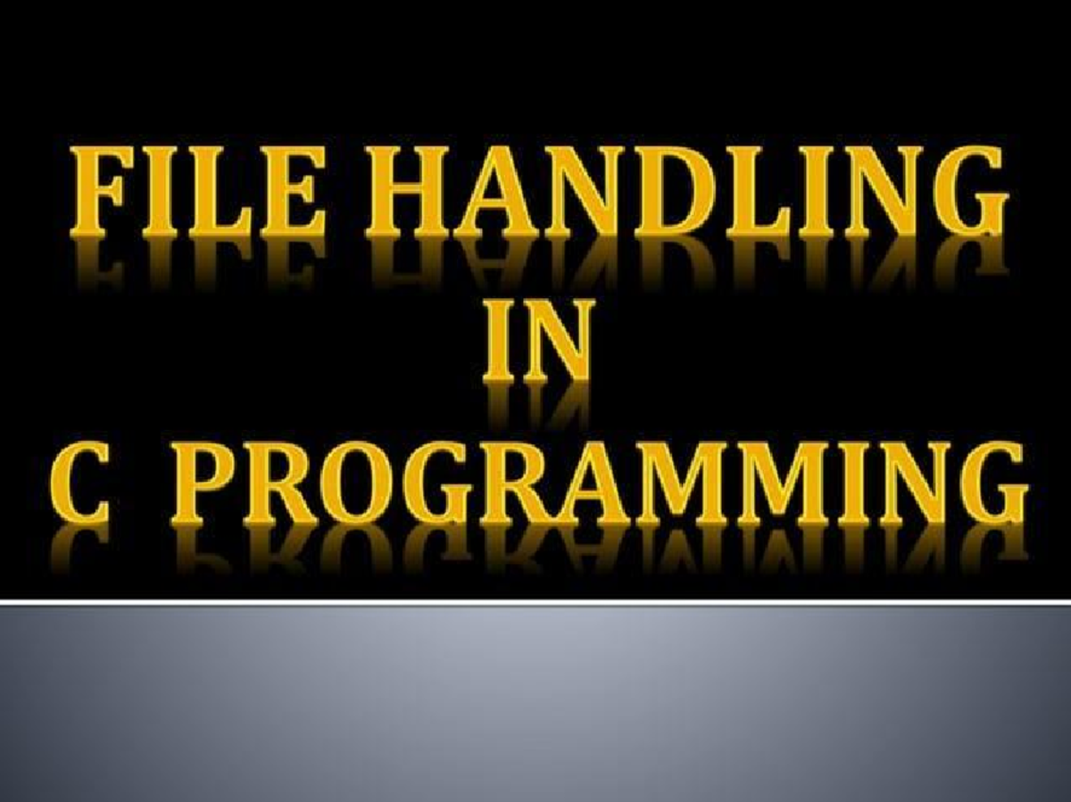 FILE HANDLING IN C PROGRAMMING: A Comprehensive Guide - Studocu