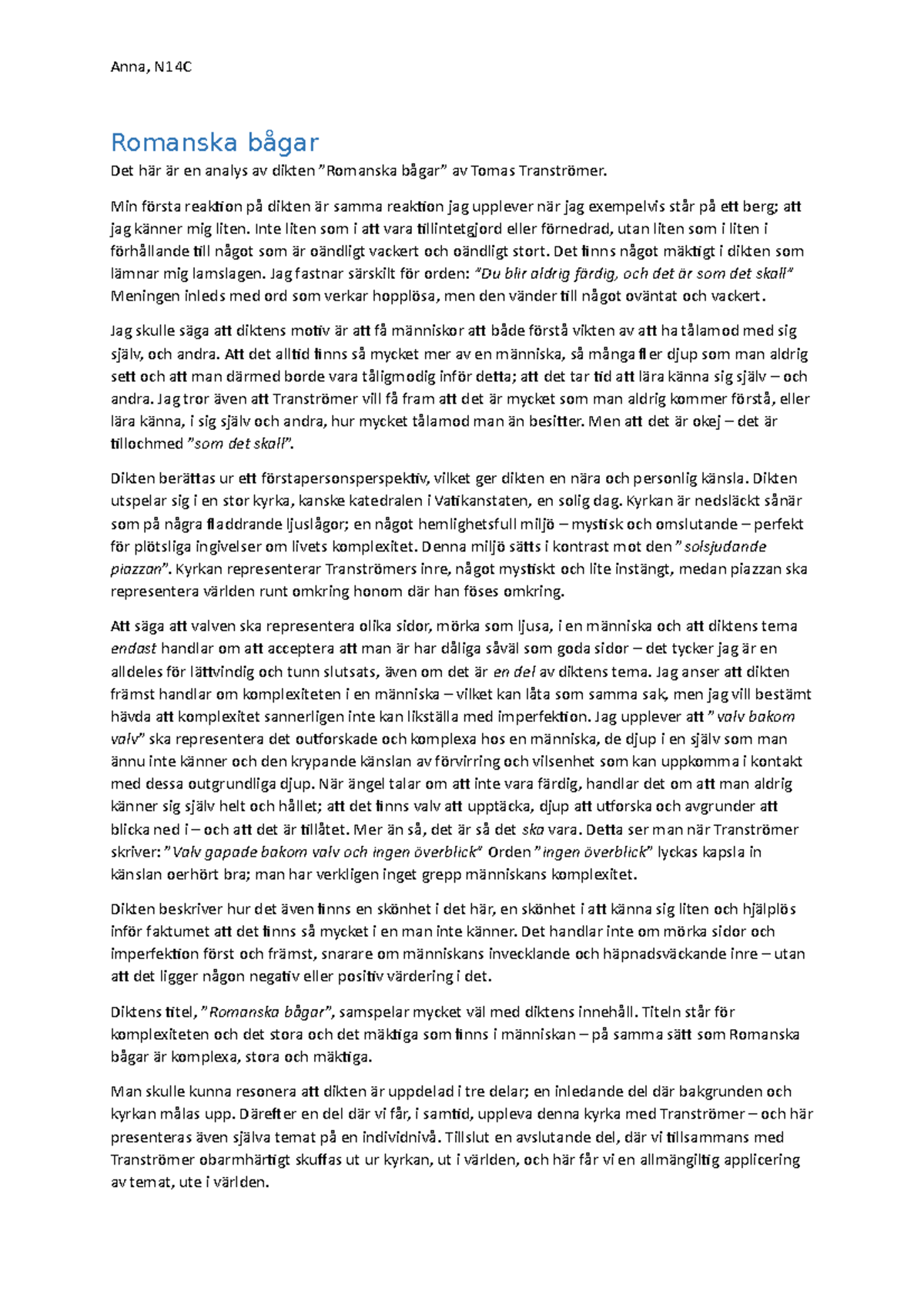 Romanska bågar - En djupgående analys av Tranströmers dikt - Studocu