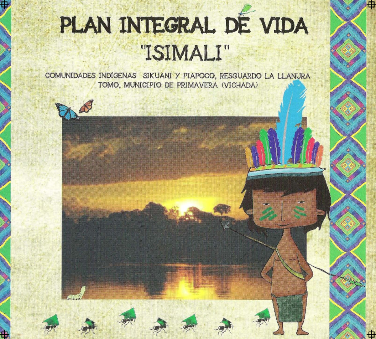 Plan integral de vida Isimali para comunidades indígenas Sikuani y ...