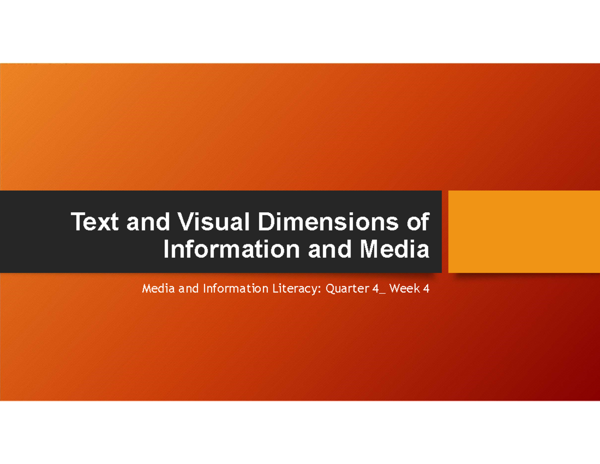 MIL Q4 W4 - Text and Visual Media Dimensions in Literacy - Studocu