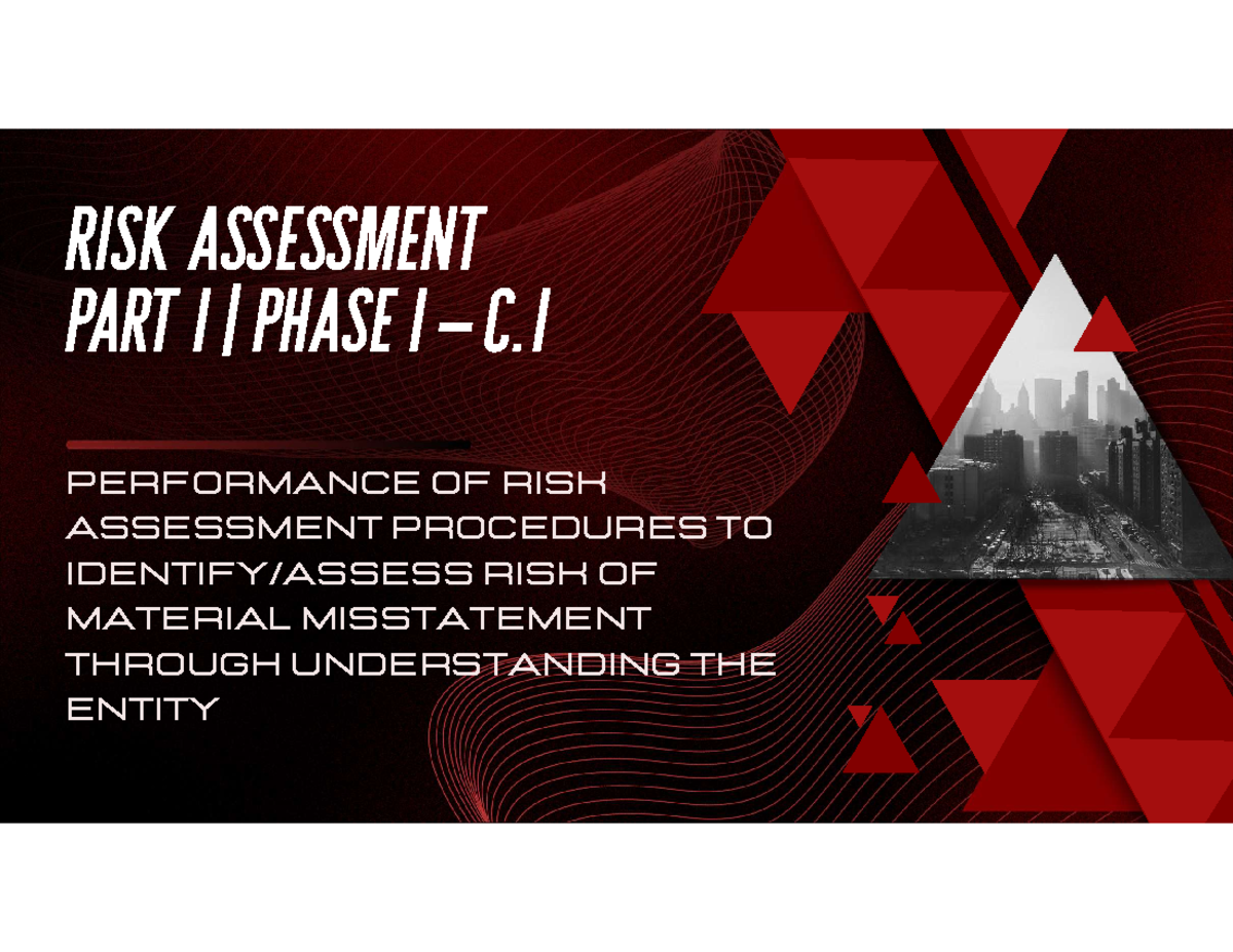 RISK ASSESSMENT PHASE 1: Understanding Material Misstatement Risks ...