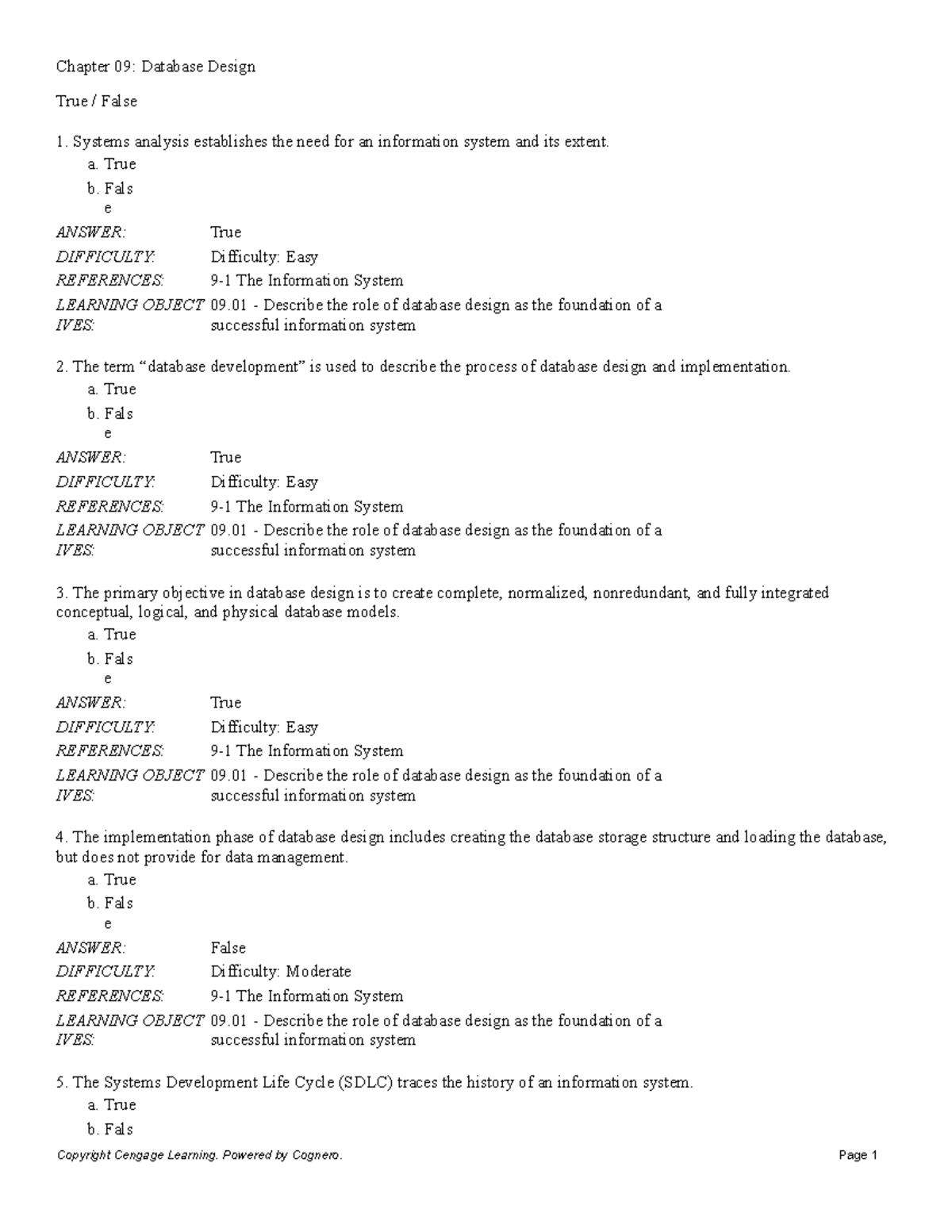 Chapter 09 Database Design - True / False Systems analysis establishes ...